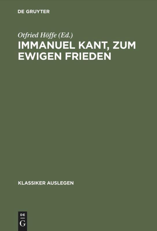Cover: 9783050026930 | Immanuel Kant, zum ewigen Frieden | Otfried Höffe | Buch | ISSN | 1995