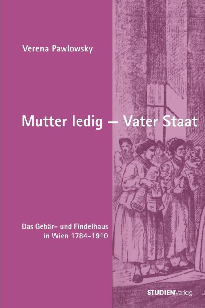 Cover: 9783706515481 | Mutter ledig, Vater Staat | Verena Pawlowsky | Taschenbuch | 340 S.