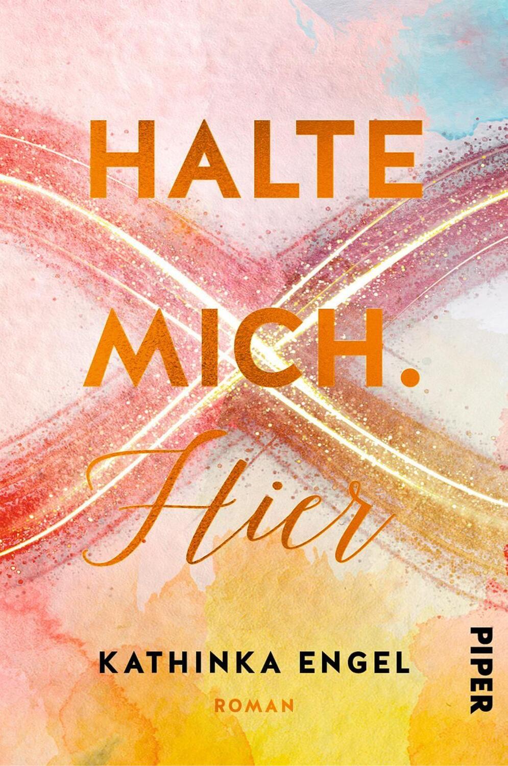 Cover: 9783492061728 | Halte mich. Hier | Roman | Kathinka Engel | Taschenbuch | Deutsch
