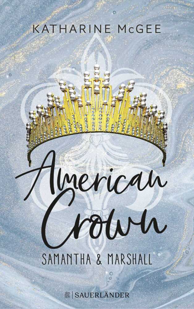 Cover: 9783737359719 | American Crown - Samantha &amp; Marshall | Band 2 | Katharine McGee | Buch