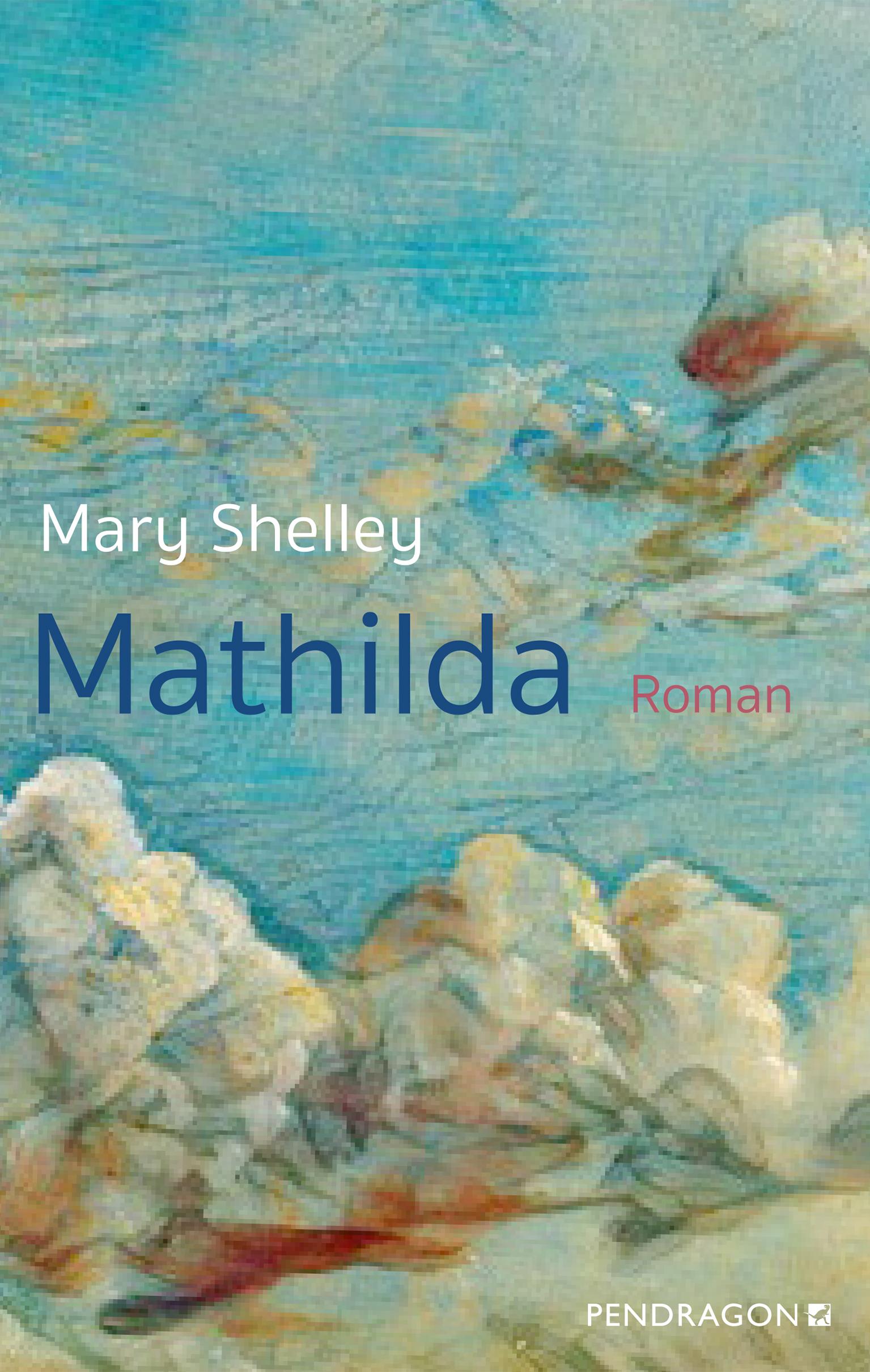 Cover: 9783865328700 | Mathilda | Roman | Mary Shelley | Buch | 196 S. | Deutsch | 2025