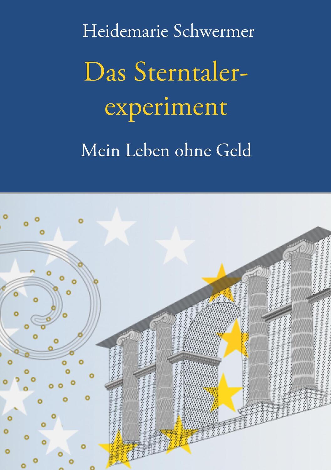 Cover: 9783738622850 | Das Sterntalerexperiment | Mein Leben ohne Geld | Heidemarie Schwermer