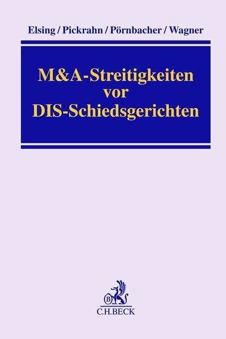 Cover: 9783406779930 | M&amp;A-Streitigkeiten vor DIS-Schiedsgerichten | Elsing (u. a.) | Buch