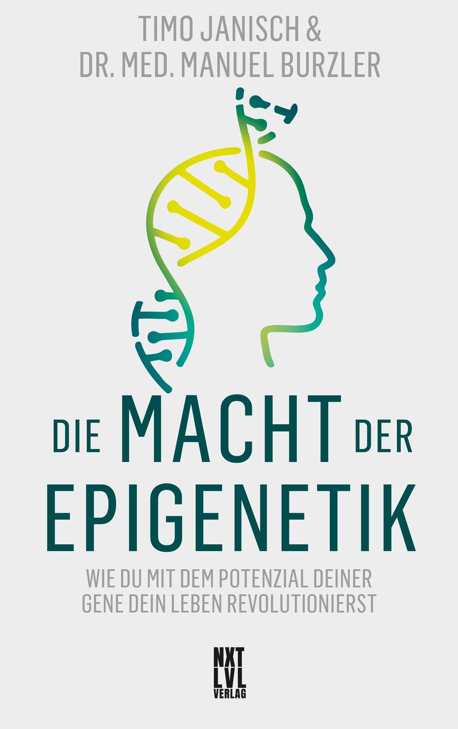 Cover: 9783949458637 | Die Macht der Epigenetik | Timo Janisch (u. a.) | Buch | 350 S. | 2024