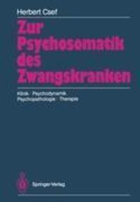 Cover: 9783540186243 | Zur Psychosomatik des Zwangskranken | Herbert Csef | Taschenbuch