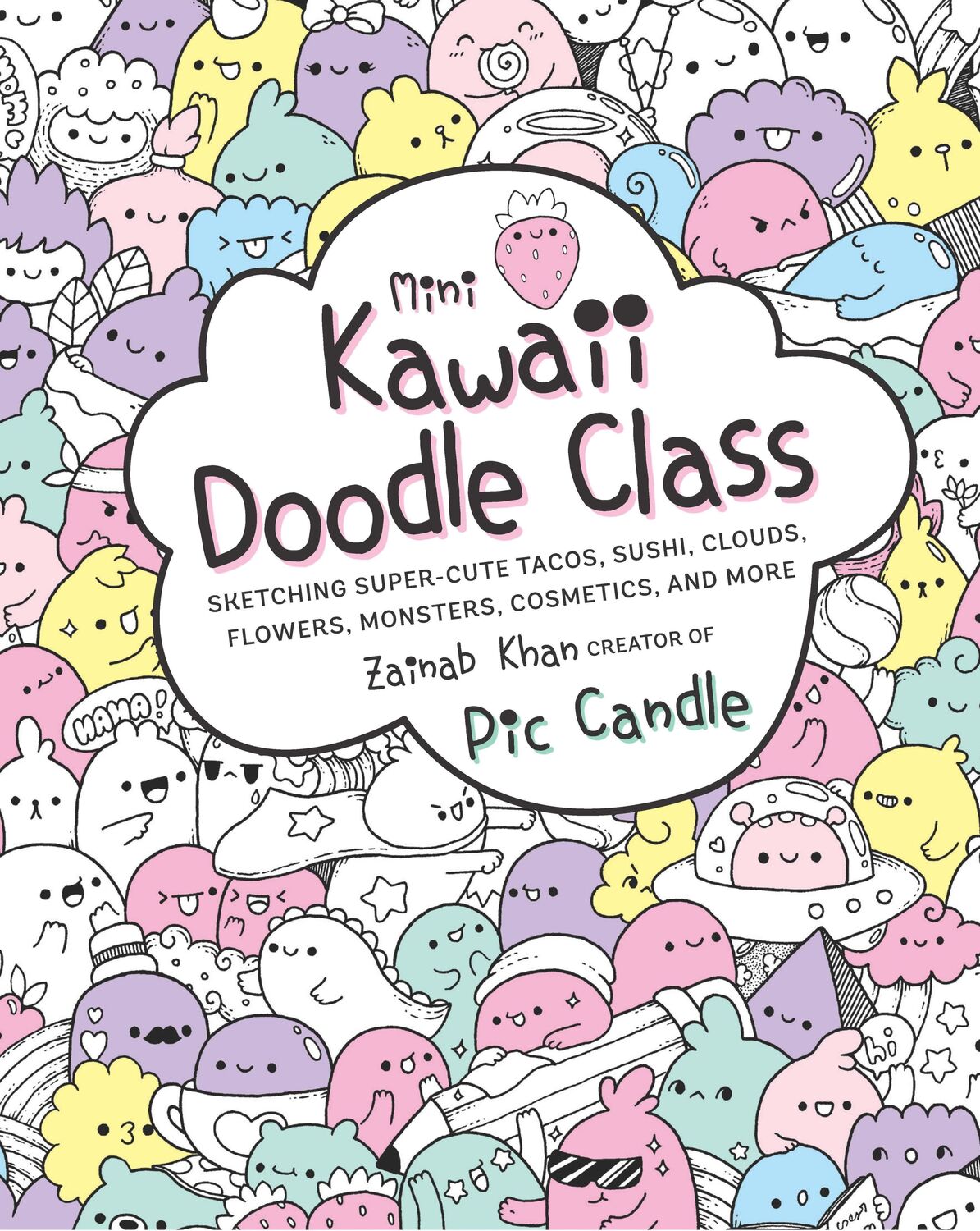 Cover: 9781631065828 | Mini Kawaii Doodle Class | Pic Candle (u. a.) | Taschenbuch | Englisch