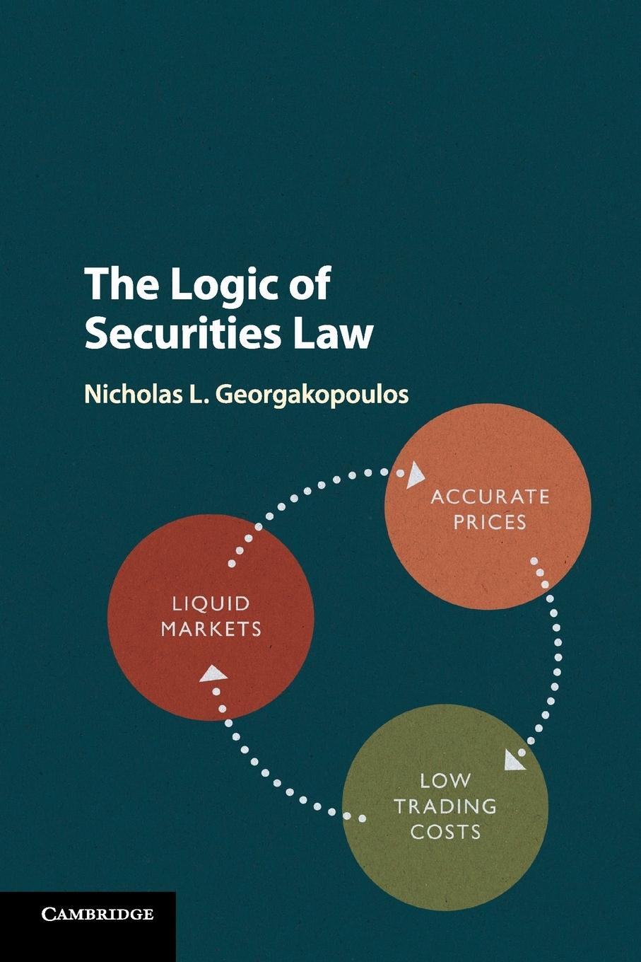 Cover: 9781316610992 | The Logic of Securities Law | Nicholas Georgakopoulos | Taschenbuch