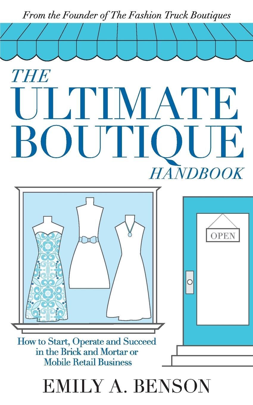 Cover: 9780692951767 | The Ultimate Boutique Handbook | How to Start a Retail Business | Buch
