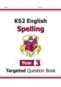 Cover: 9781782941279 | New KS2 English Year 3 Spelling Targeted Question Book (with Answers)