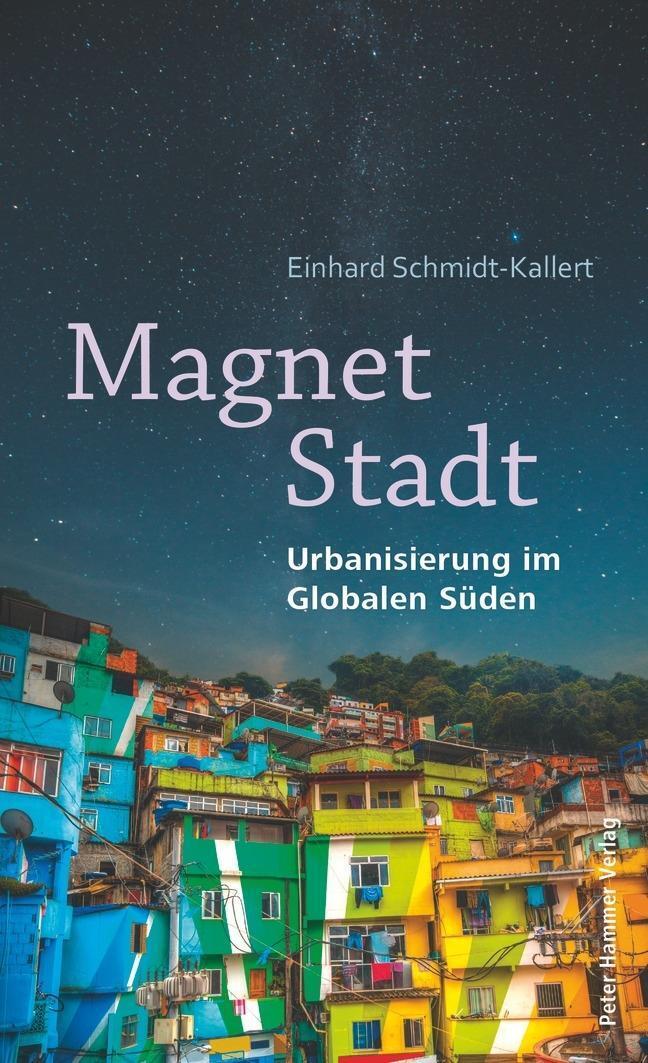Cover: 9783779505600 | Magnet Stadt | Urbanisierung im Globalen Süden | Schmidt-Kallert
