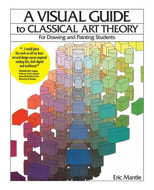 Cover: 9781935166122 | A Visual Guide to Classical Art Theory for Drawing and Painting...