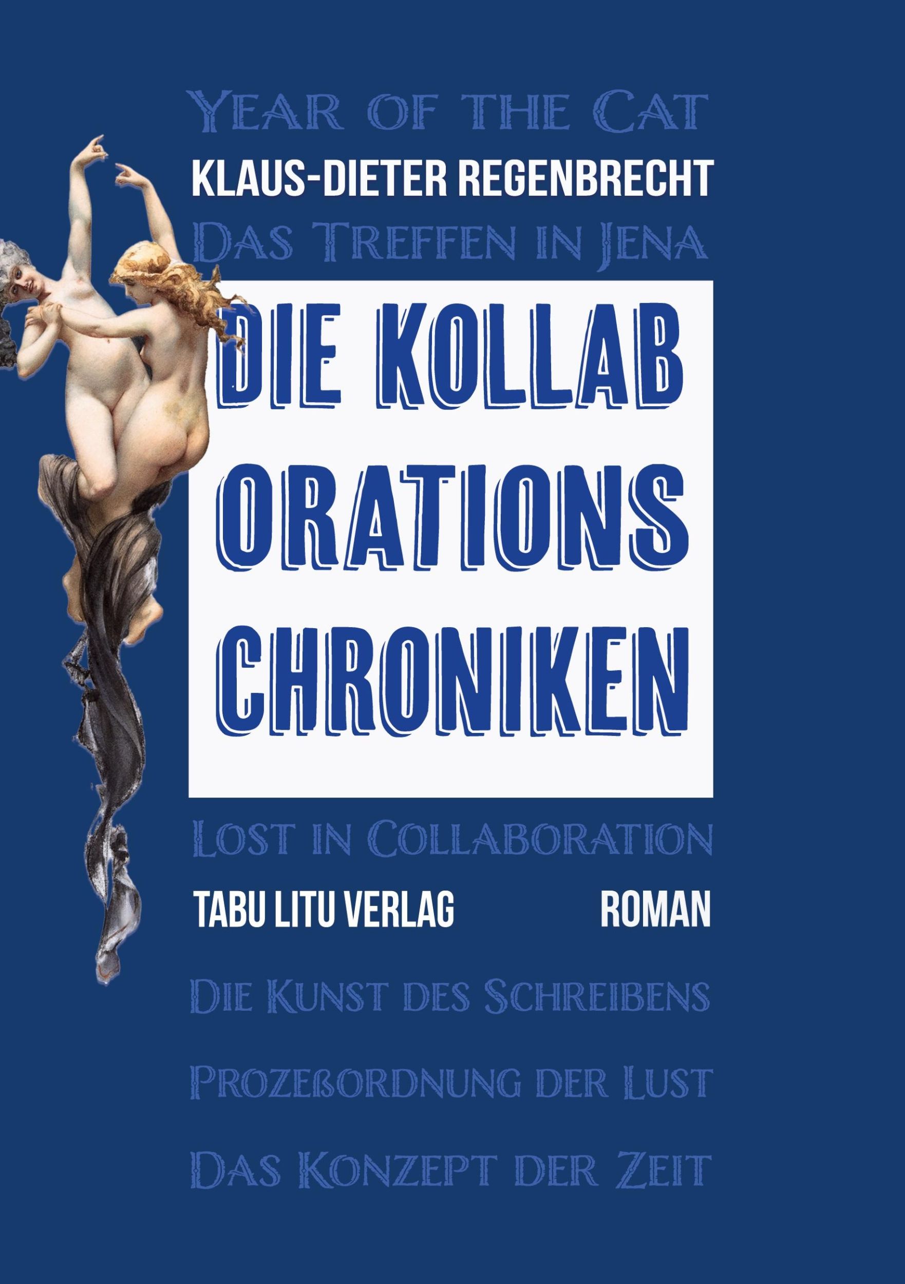 Cover: 9783925805943 | Die Kollaborations-Chroniken | Klaus-Dieter Regenbrecht | Taschenbuch