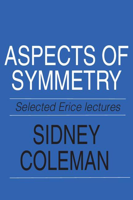 Cover: 9780521318273 | Aspects of Symmetry | Sidney Coleman | Taschenbuch | Paperback | 1988