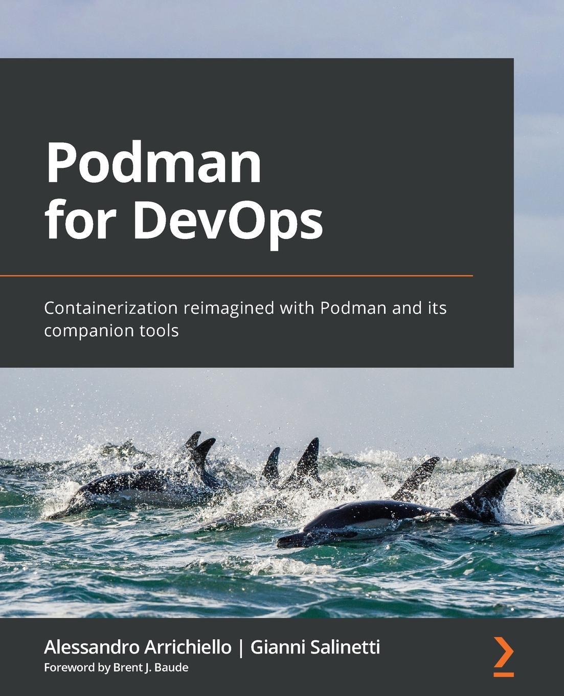 Cover: 9781803248233 | Podman for DevOps | Alessandro Arrichiello (u. a.) | Taschenbuch