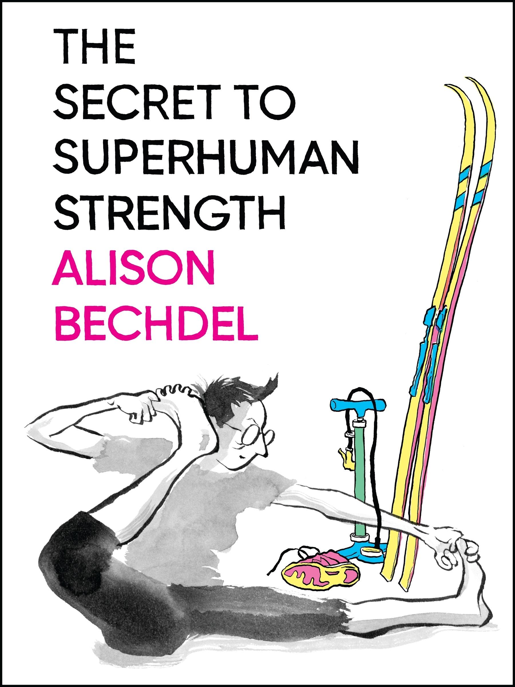 Cover: 9780544387652 | The Secret to Superhuman Strength | Alison Bechdel | Buch | Gebunden