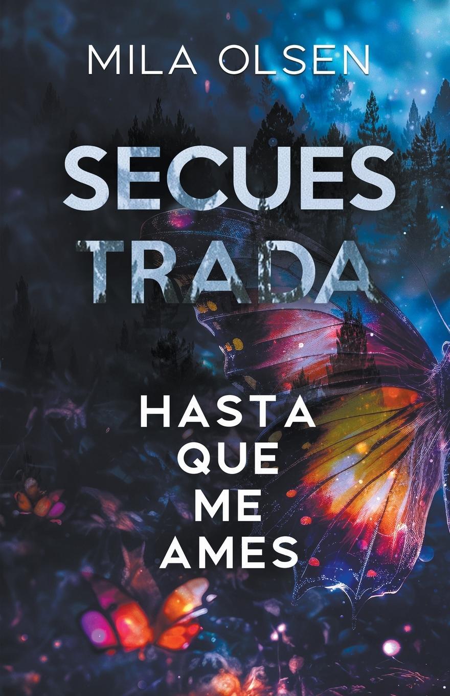 Cover: 9798224604593 | Secuestrada - Hasta que me ames | Mila Olsen | Taschenbuch | Paperback