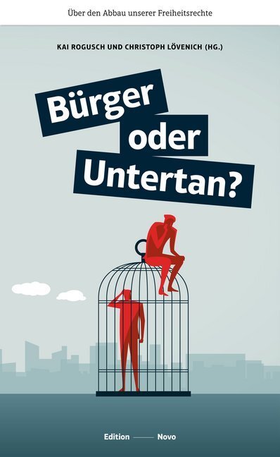 Cover: 9783944610733 | Bürger oder Untertan? | Über den Abbau unserer Freiheitsrechte | Buch