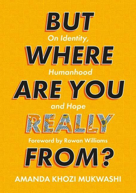 Cover: 9780281085415 | But Where Are You Really From? | On Identity, Humanhood and Hope