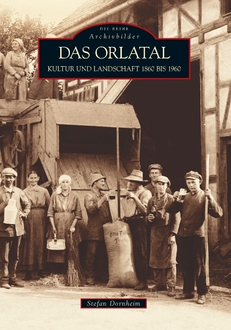 Cover: 9783866805514 | Das Orlatal | Kultur und Landschaft 1860 bis 1960 | Stefan Dornheim