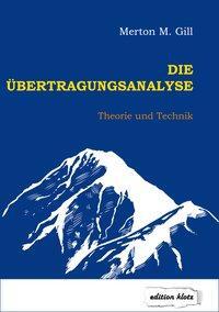 Cover: 9783866171725 | Die Übertragungsanalyse | Theorie und Technik | Merton M. Gill | Buch