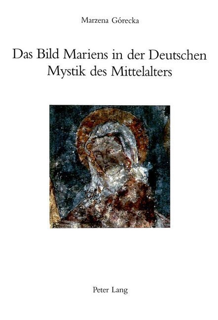 Cover: 9783906763934 | Das Bild Mariens in der Deutschen Mystik des Mittelalters | Gorecka