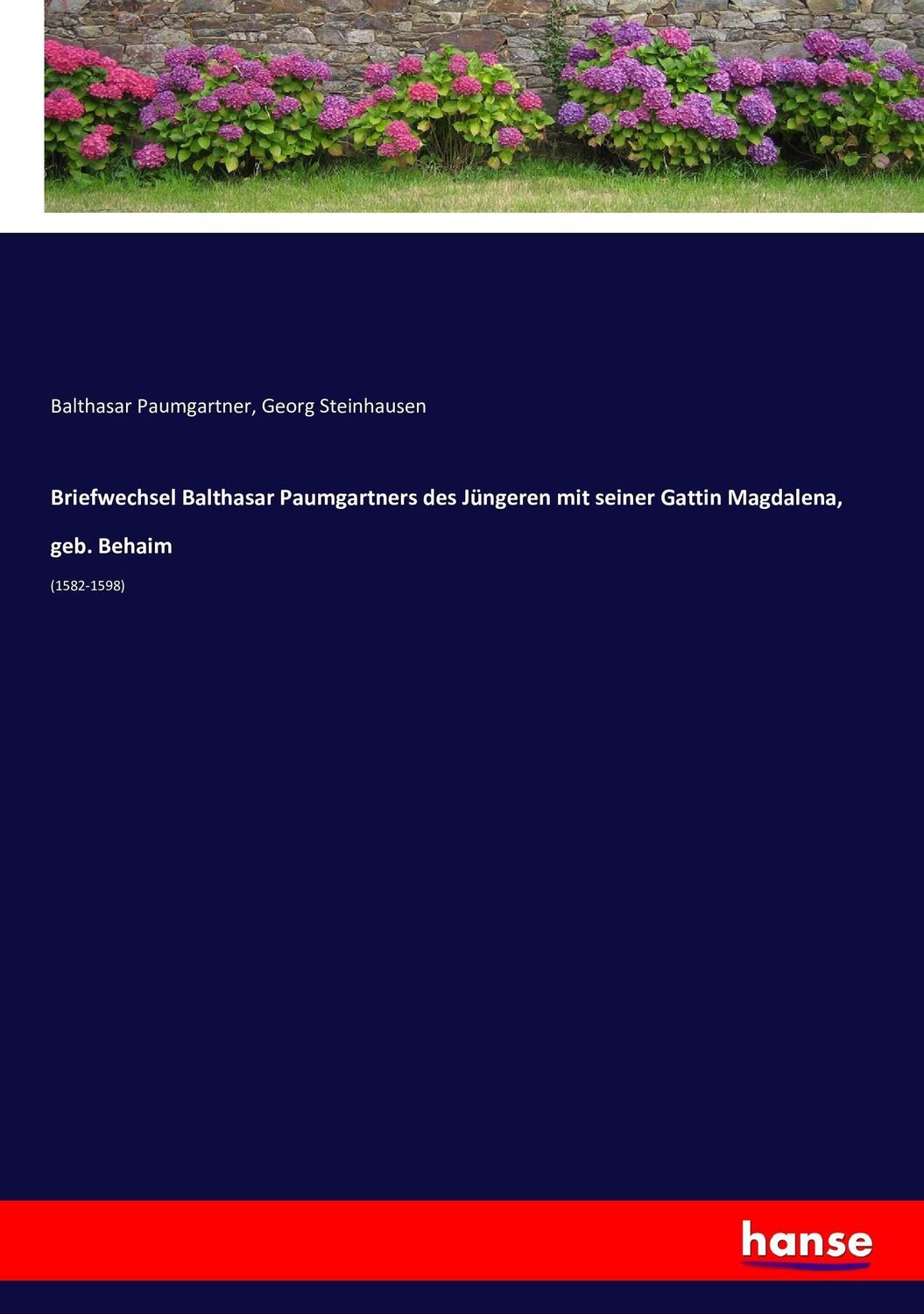 Cover: 9783743491571 | Briefwechsel Balthasar Paumgartners des Jüngeren mit seiner Gattin...