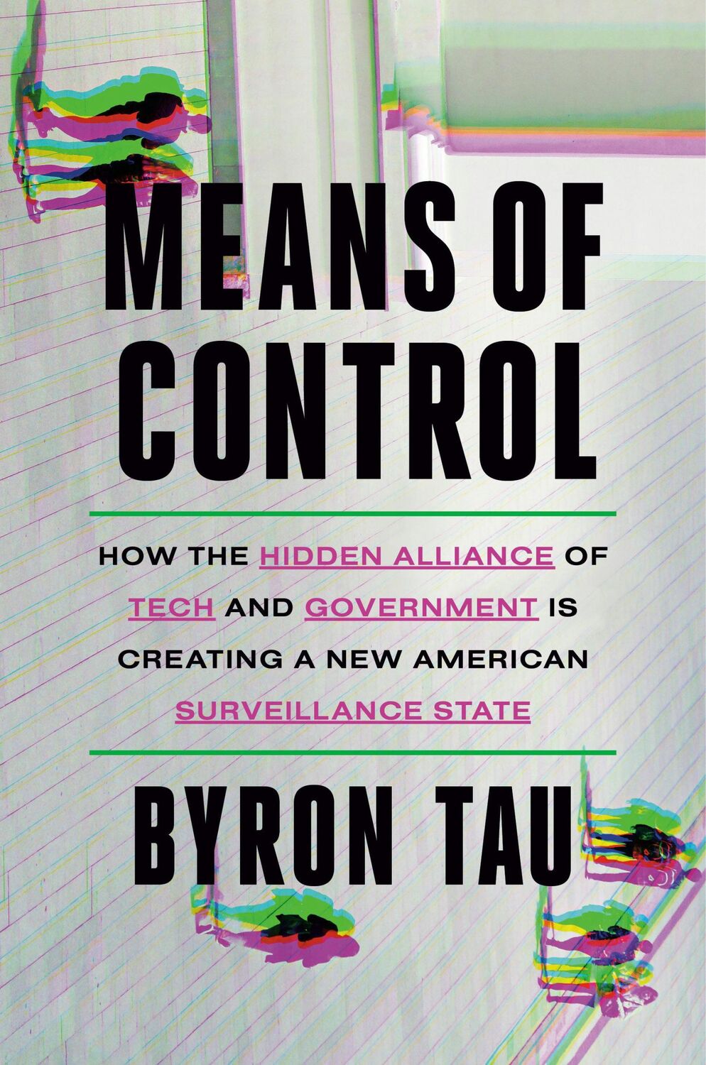 Cover: 9780593443224 | Means of Control | Byron Tau | Buch | Englisch | 2024