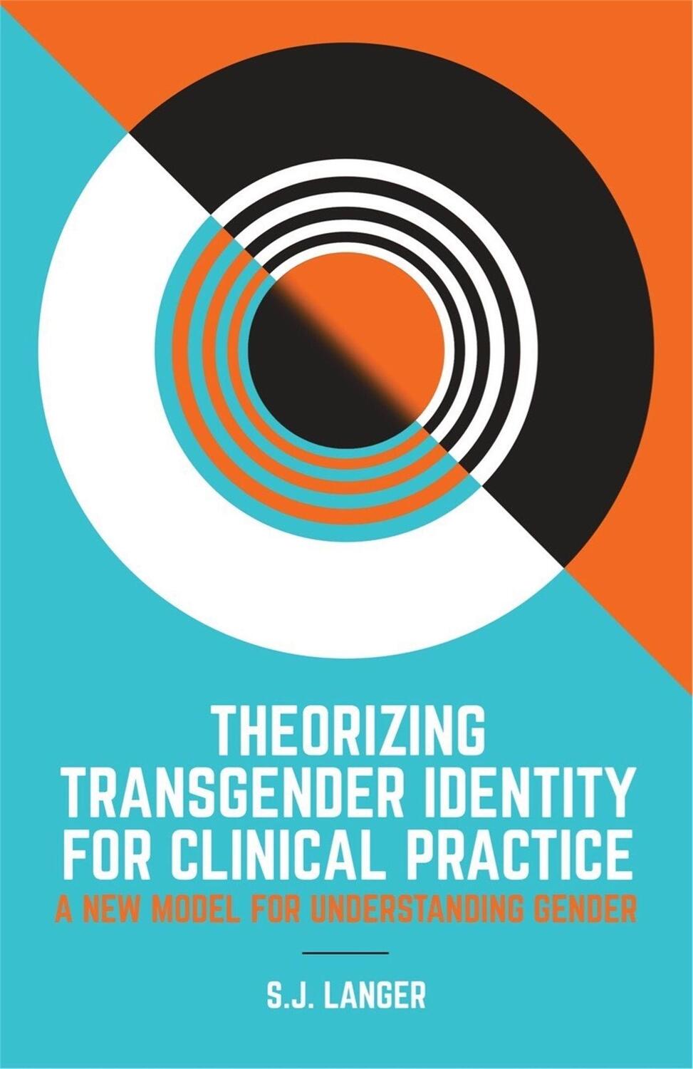 Cover: 9781785927652 | Theorizing Transgender Identity for Clinical Practice: A New Model...