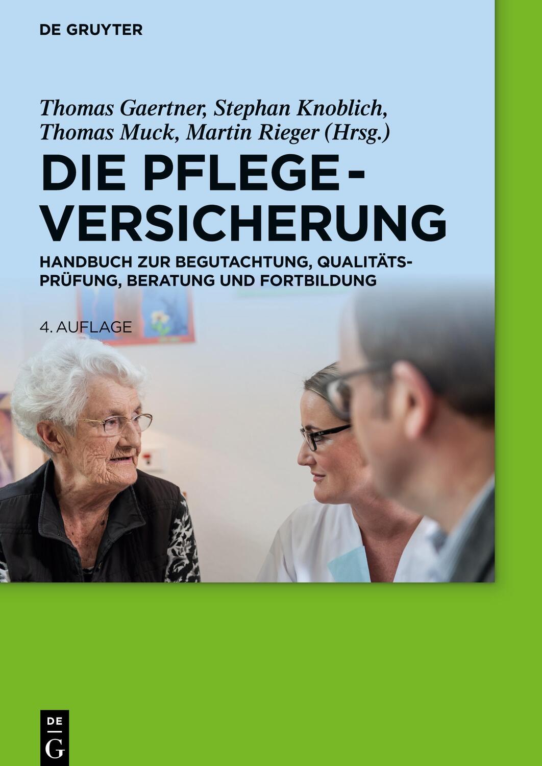 Cover: 9783110579222 | Die Pflegeversicherung | Thomas Gaertner (u. a.) | Buch | XXXIV | 2024