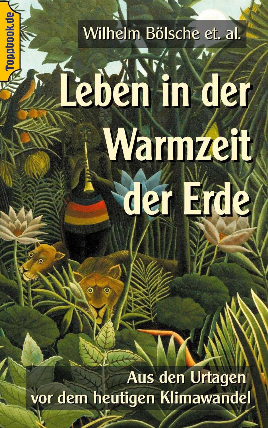 Cover: 9783744864787 | Leben in der Warmzeit der Erde | Wilhelm Bölsche | Taschenbuch