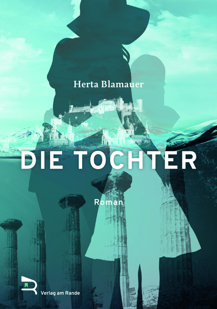 Cover: 9783903190405 | DIE TOCHTER | Roman | Herta Blamauer | Buch | Mit Lesebändchen | 2021