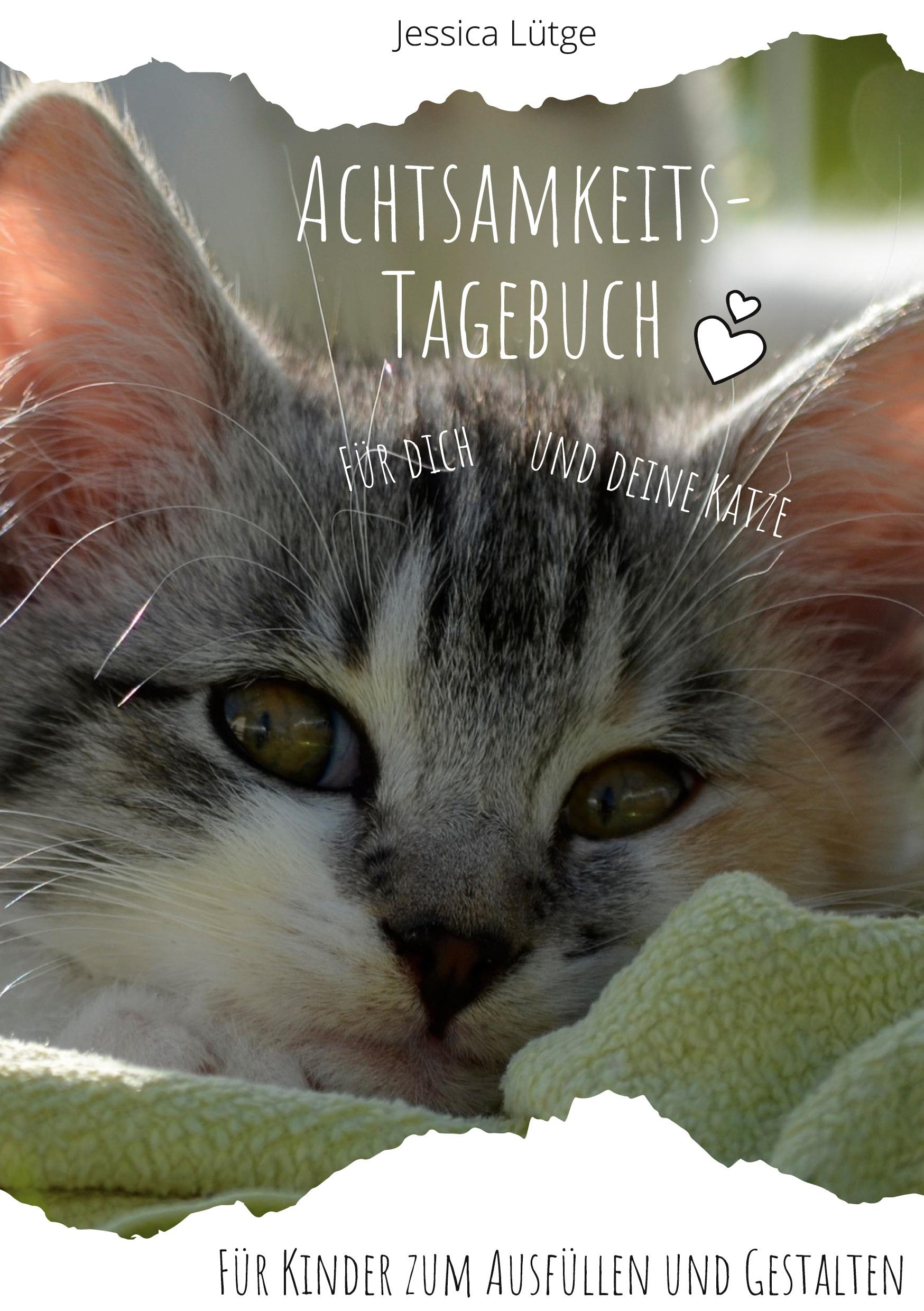 Cover: 9783753458229 | Achtsamkeitstagebuch für dich und deine Katze | Jessica Lütge | Buch