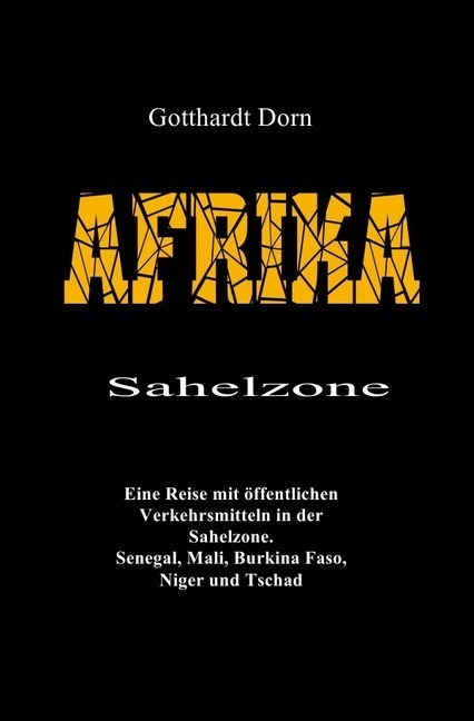 Cover: 9783748530466 | AFRIKA Sahelzone | Gotthardt Dorn | Taschenbuch | Deutsch | epubli