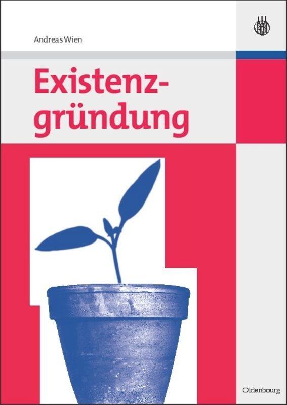 Cover: 9783486587449 | Existenzgründung | Andreas Wien | Taschenbuch | Paperback | Deutsch