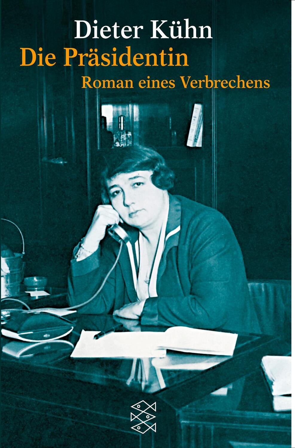Cover: 9783596153275 | Die Präsidentin | Roman eines Verbrechens | Dieter Kühn | Taschenbuch