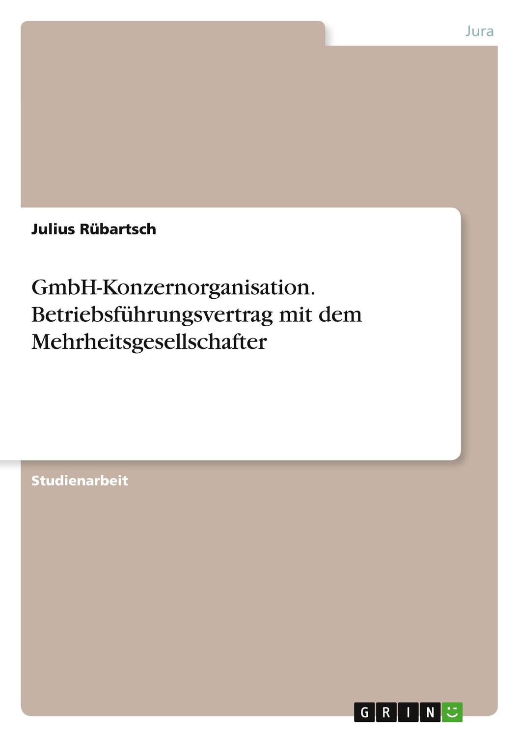 Cover: 9783346630933 | GmbH-Konzernorganisation. Betriebsführungsvertrag mit dem...