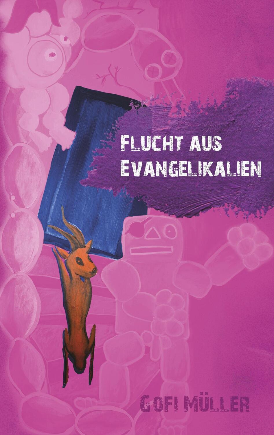 Cover: 9783744888158 | Flucht aus Evangelikalien | Gofi Müller | Taschenbuch