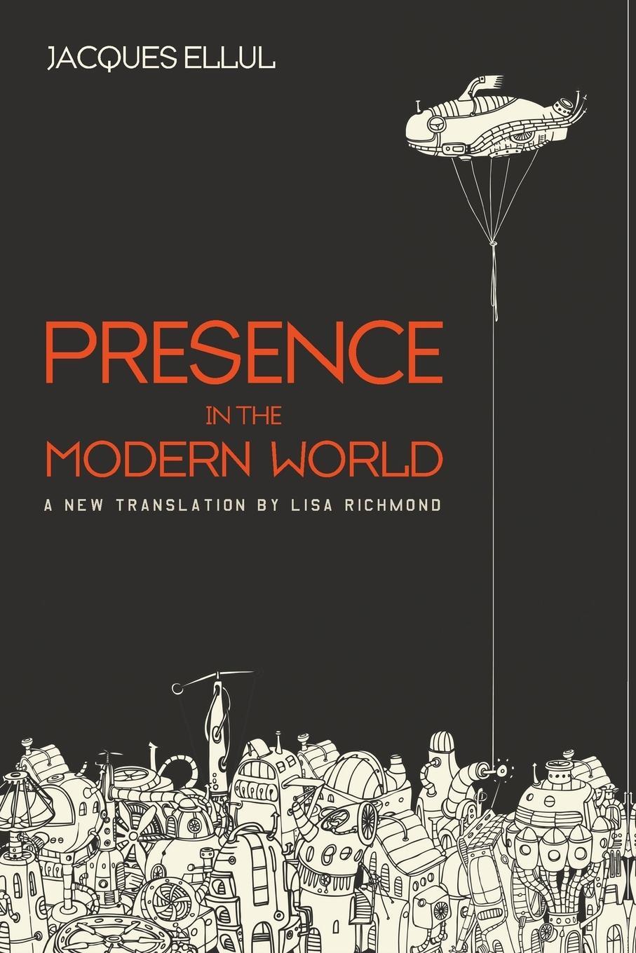 Cover: 9781498291347 | Presence in the Modern World | Jacques Ellul | Taschenbuch | Paperback