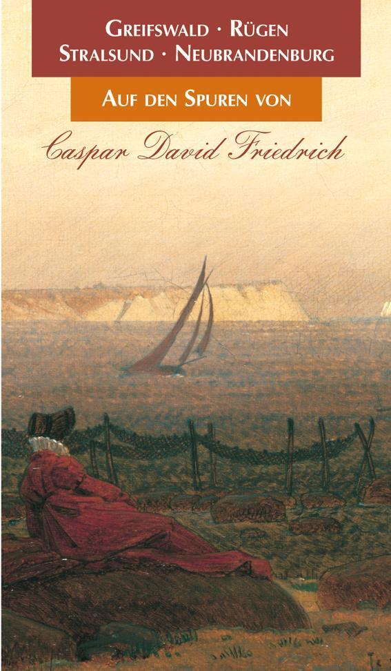 Cover: 9783960451440 | Auf den Spuren von Caspar David Friedrich | Wolf-Dietmar Stock | Buch