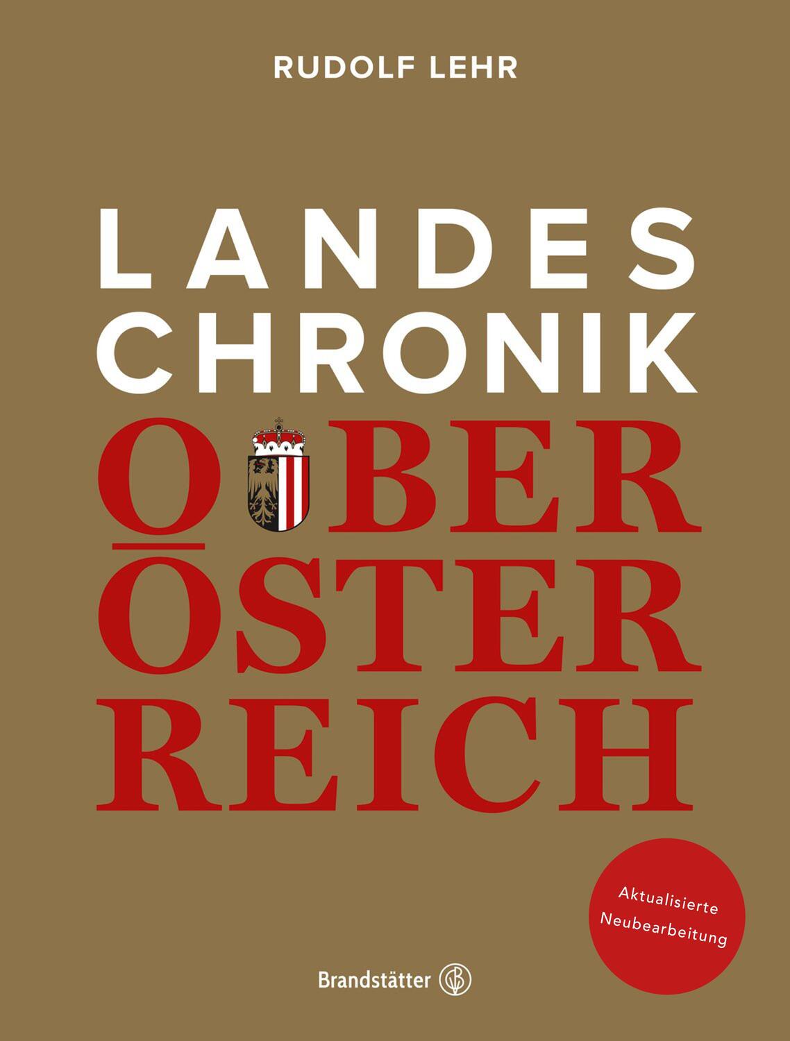 Cover: 9783710606960 | Landeschronik Oberösterreich | Aktualisierte Neubearbeitung | Lehr