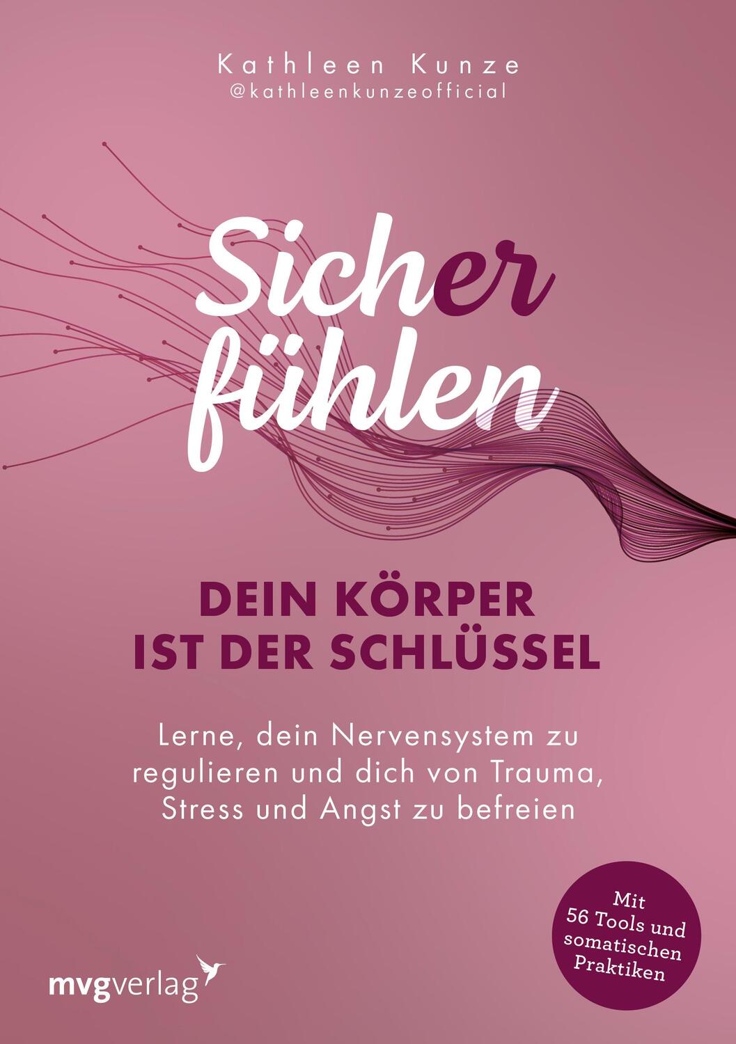 Cover: 9783747406670 | Sich(er) fühlen: Dein Körper ist der Schlüssel | Kathleen Kunze | Buch