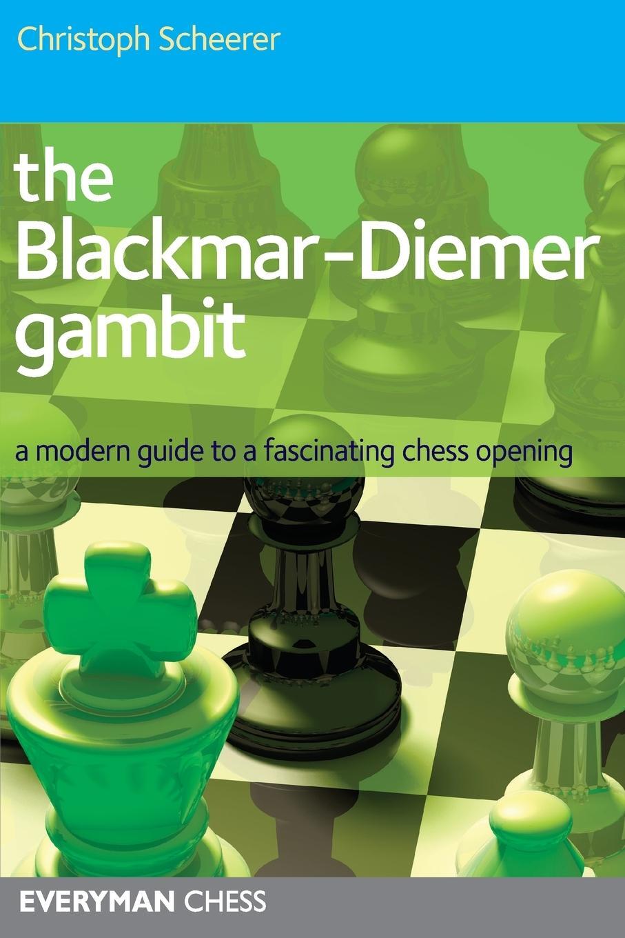 Cover: 9781857445985 | The Blackmar Diemer Gambit | Christoph Scheerer | Taschenbuch | 2015