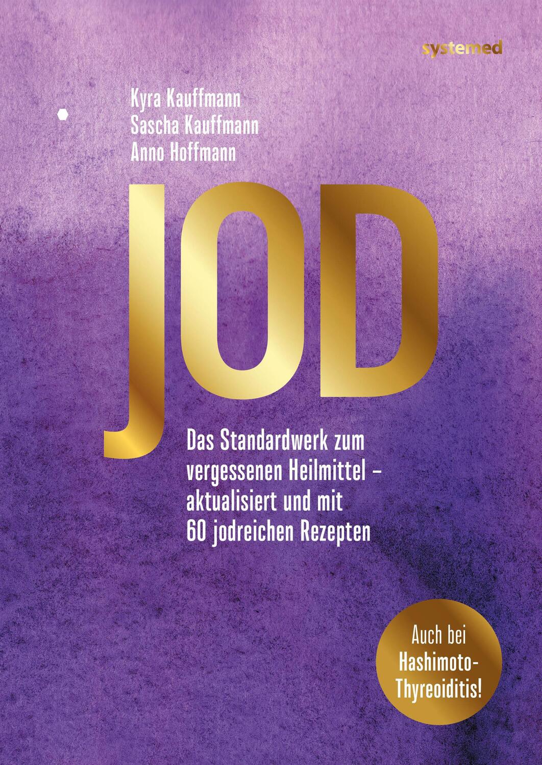 Cover: 9783958141186 | Jod - Schlüssel zur Gesundheit. 60 Rezepte | Kyra Kauffmann (u. a.)
