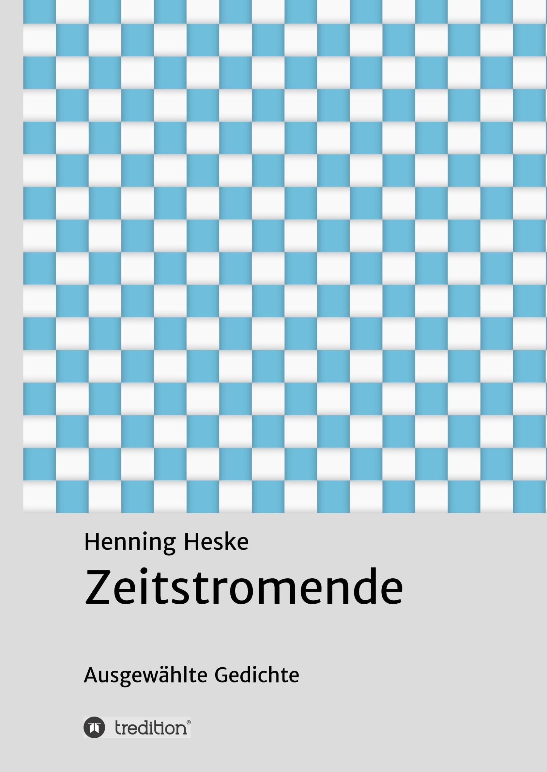 Cover: 9783746947730 | Zeitstromende | Ausgewählte Gedichte | Henning Heske | Buch | 132 S.