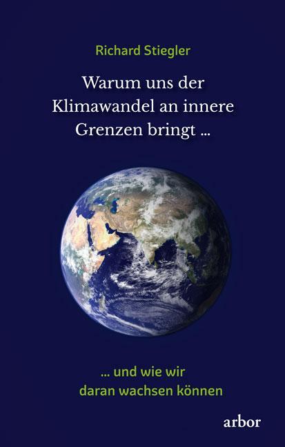 Cover: 9783867812917 | Warum uns der Klimawandel an innere Grenzen bringt ... | Stiegler