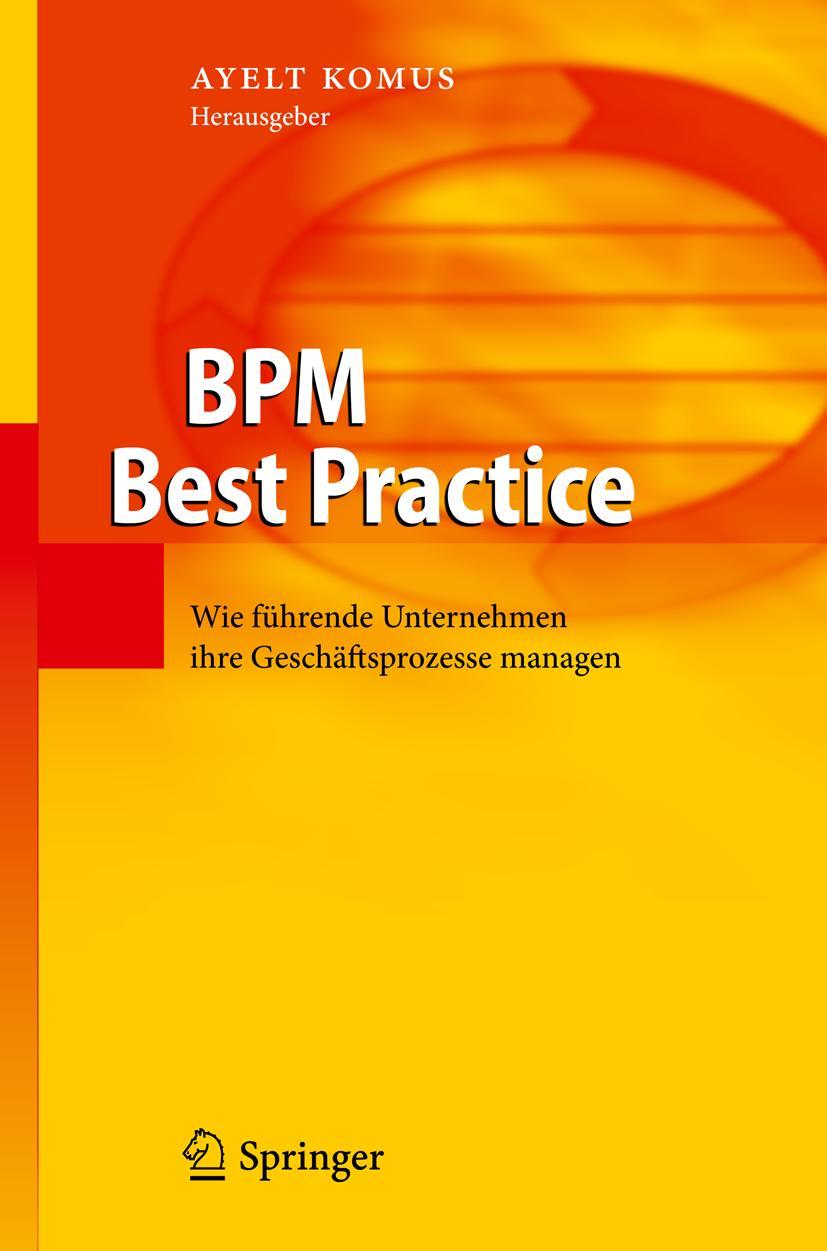 Cover: 9783642167249 | BPM Best Practice | Ayelt Komus | Buch | xii | Deutsch | 2011