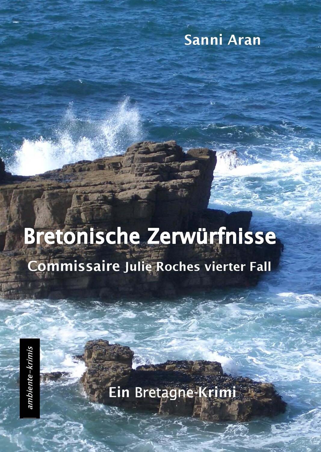 Cover: 9783945503300 | Bretonische Zerwürfnisse | Commissaire Julie Roches vierter Fall