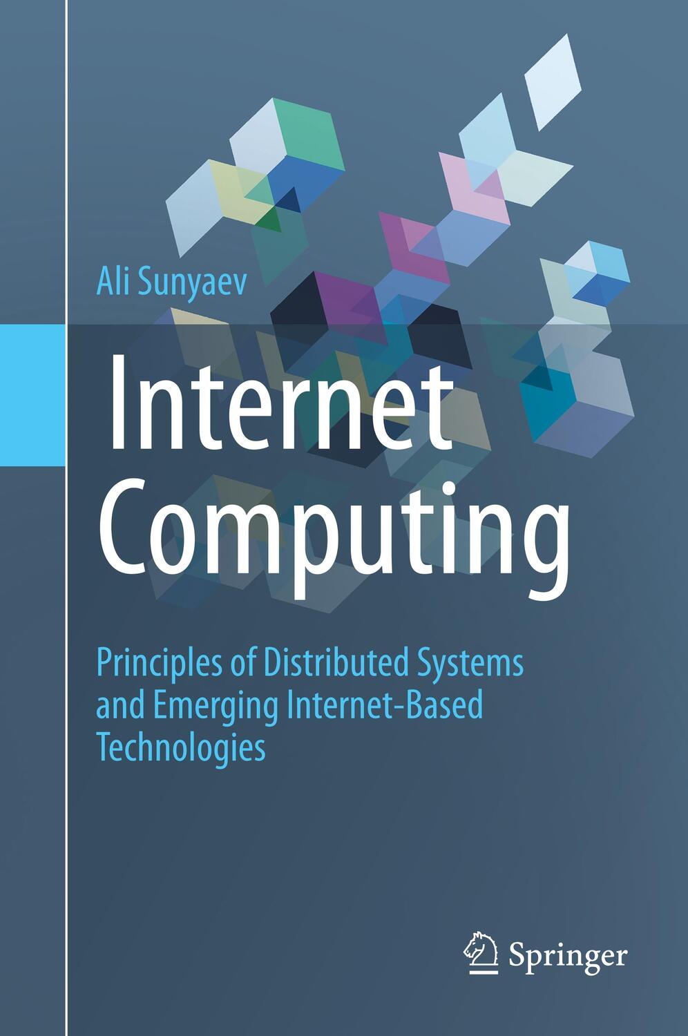 Cover: 9783030349561 | Internet Computing | Ali Sunyaev | Buch | HC gerader Rücken kaschiert