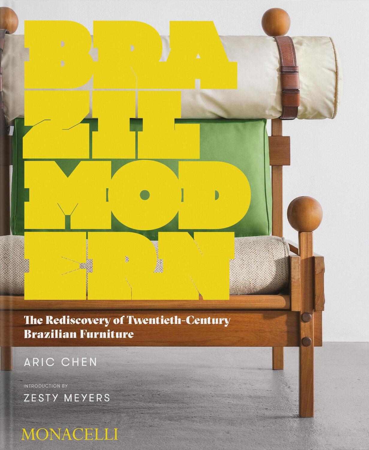 Cover: 9781580934442 | Brazil Modern | Aric Chen | Buch | Englisch | 2016 | Monacelli Press