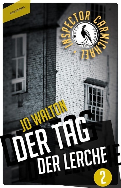 Cover: 9783944720678 | Der Tag der Lerche | Jo Walton | Inspector Carmichael | Deutsch | 2015